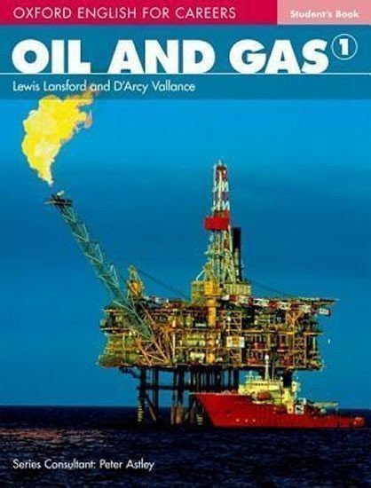 Oxford English for Careers Oil and Gas 1 Students Book – Lansford Lewis