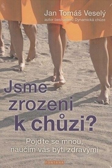 Jsme zrozeni k chůzi – Tomáš Jan