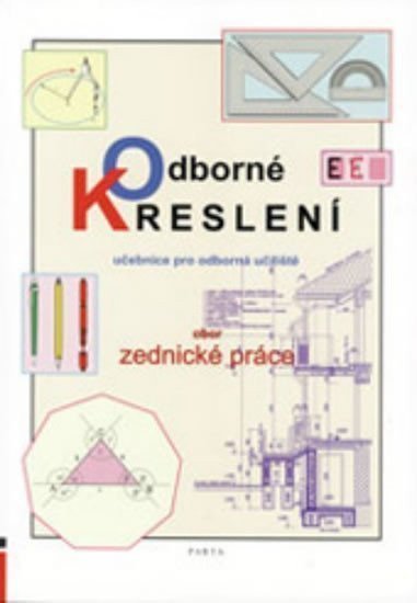 Odborné kreslení - Učebnice pro učební obor Zednické práce v OU – Kýhosová Šárka