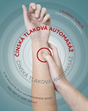 Čínská tlaková automasáž – Turlin Laurent