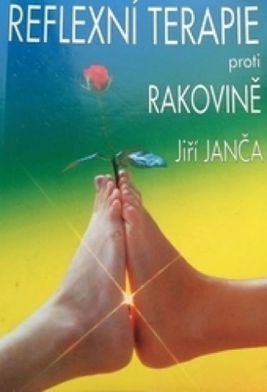 Reflexní terapie proti rakovině – Janča Jiří