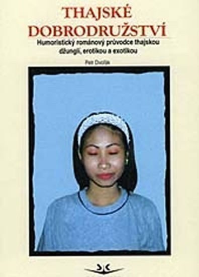 Thajské dobrodružství – Dvořák Petr