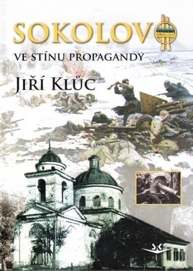 Sokolovo ve stínu propagandy – Kluc Jiří