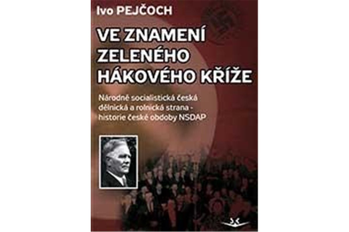 Ve znamení zeleného hákového kříže – Pejčoch Ivo
