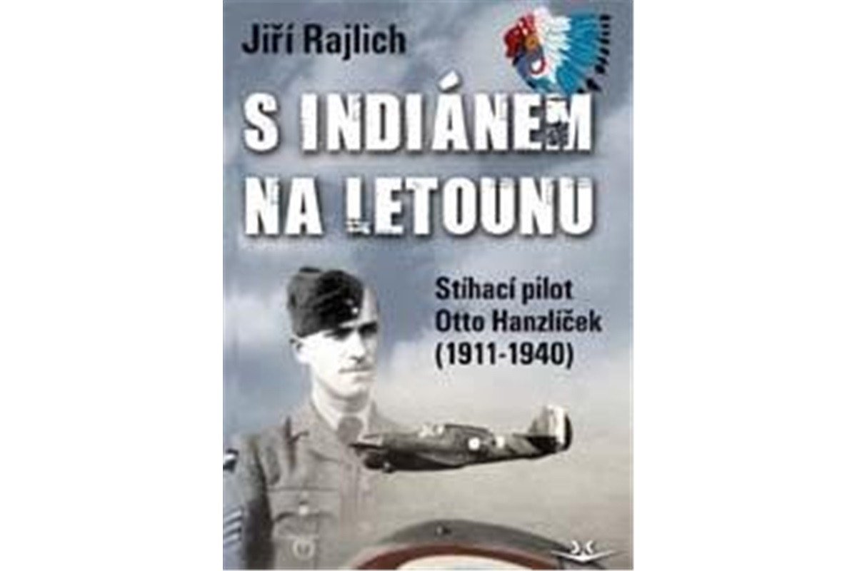 S Indiánem na letounu – Rajlich Jiří