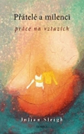 Přátelé a milenci – Sleigh Julian