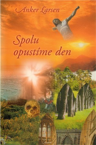 Spolu opustíme den – Larsen Anker