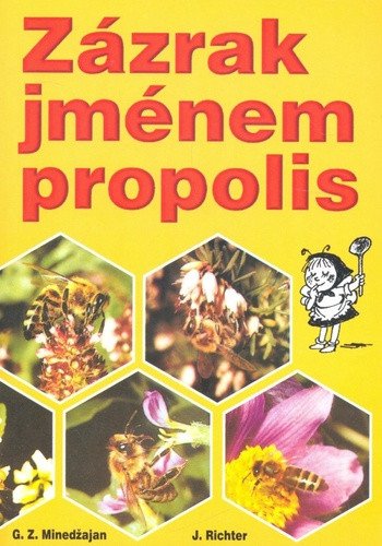 Zázrak jménem propolis – Bělehrádek Jindřich