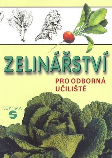 Zelinářství pro odborná učiliště (2.vydání) – Pokorný Josef (2001)