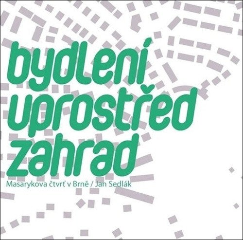 Bydlení uprostřed zahrad – Sedlák Jan