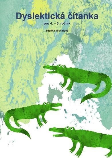 Dyslektická čítanka pro 4 - 5 ročník – Michalová Zdena