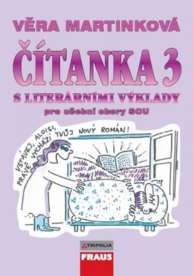 Čítanka 3 s literárními výklady pro učební obory SOU – Martinková Věra