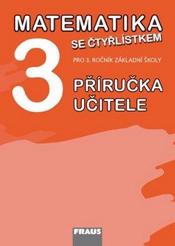 Matematika se Čtyřlístkem 3 - Příručka učitele – group of authors