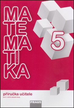 Matematika se Čtyřlístkem 5 - Příručka učitele – group of authors
