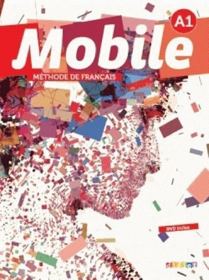 Mobile 1 A1 Livre de léleve  CD  DVD-Rom – Reboul Alice