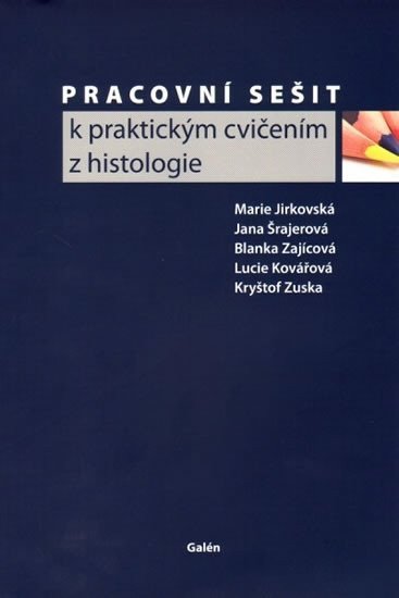 Pracovní sešit k praktickým cvičením z histologie – Jirkovská Marie