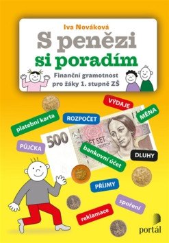 S penězi si poradím - Finanční gramotnost pro žáky 1 stupně ZŠ – Nováková Iva
