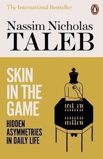 Skin in the Game  Hidden Asymmetries in Daily Life – Taleb Nassim Nicholas