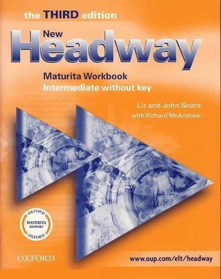 New Headway Intermediate Maturita Workbook Without Key 3rd – Soars Liz