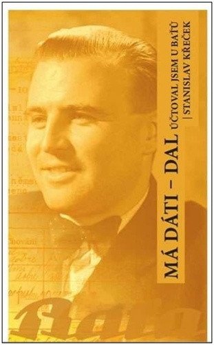 Má dáti - dal účtoval jsem u Baťů – Křeček Stanislav