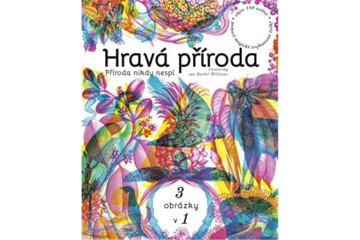 Hravá příroda - 3 obrázky v 1 – Williams Rachel