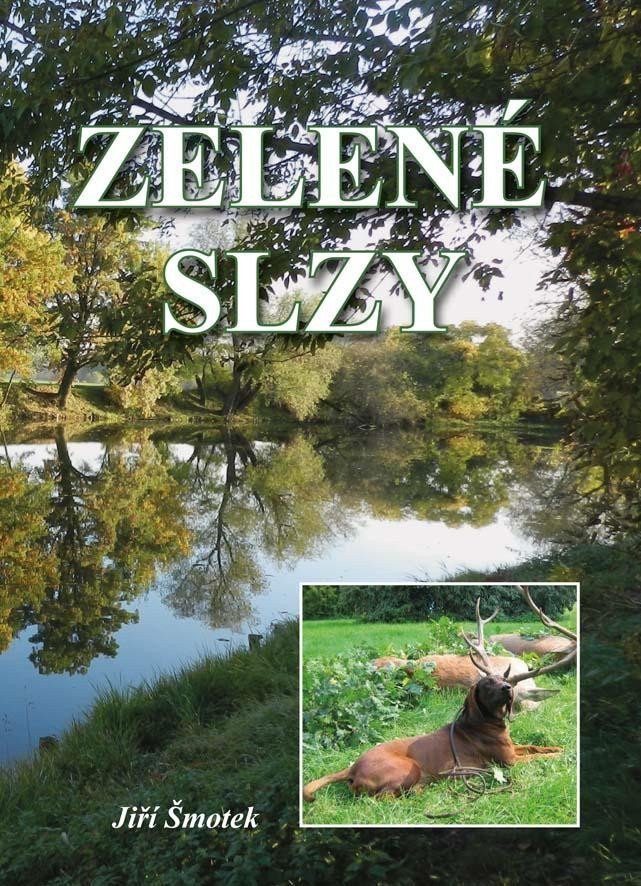 Zelené slzy – Šmotek Jiří