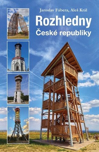 Rozhledny České republiky – Fábera Jaroslav