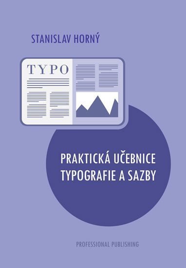 Praktická učebnice typografie a sazby – Horný Stanislav (2019)
