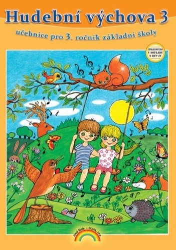 Hudební výchova 3 učebnice pro 3 ročník ZŠ – group of authors