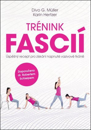 Trénink fascií - Úspěšný recept pro získání napnuté vazivové tkáně – Hertzer Karin