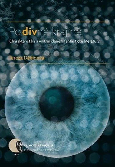 Po divné krajině Charakteristika a vnitřní členění fantastické literatury – Dědinová Tereza