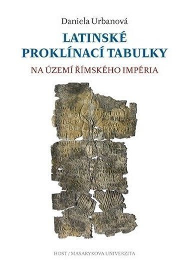 Latinské proklínací tabulky na území římského impéria – Urbanová Daniela