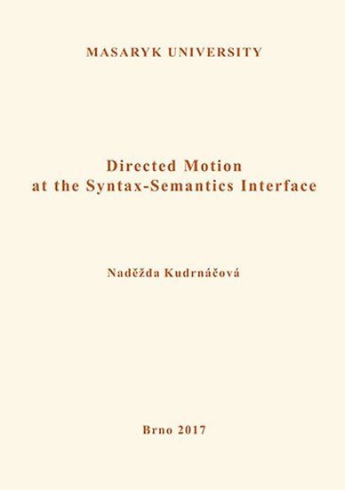 Directed Motion at the Syntax-Semantics Interface – Kudrnáčová Naděžda