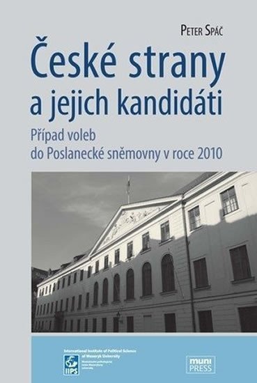 České strany a jejich kandidáti Případ voleb do Poslanecké sněmovny v roce 2010 – Spáč Peter