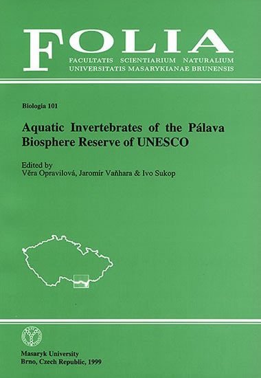 Aquatic Invertebrates of the Pálava Biosphere Reserve of UNESCO – Opravilová Věra