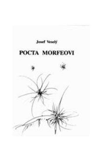 Pocta Morfeovi – Veselý Josef