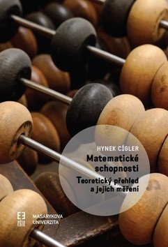 Matematické schopnosti Teoretický přehled a jejich měření – Cígler Hynek