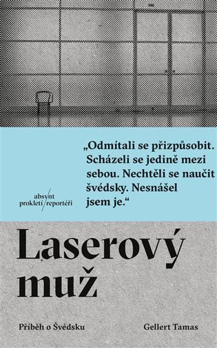 Laserový muž - Příběh o Švédsku – Tamas Gellert (2019)