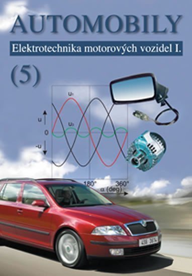 Automobily 5 - Elektrotechnika motorovýc – Jan Zdeněk