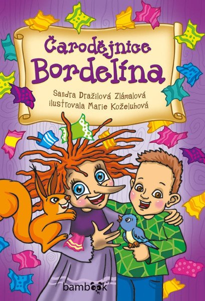 Čarodějnice Bordelína – Dražilová Zlámalová Sandra (2019)