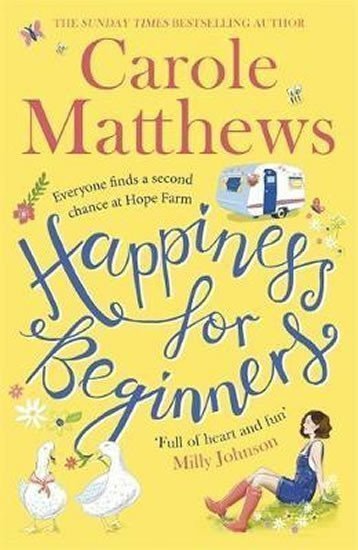 Happiness for Beginners  One broken family Two hearts meeting Dozens of naughty animals – Matthewsová Carole