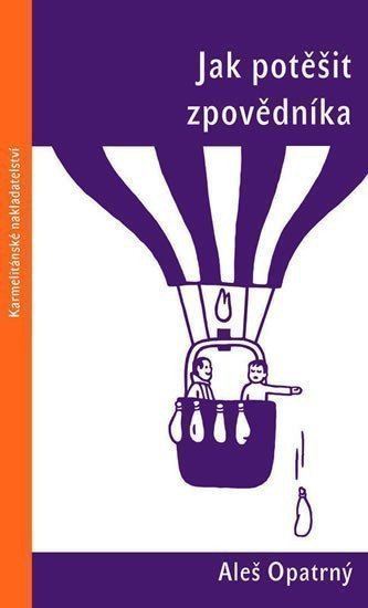 Jak potěšit zpovědníka – Opatrný Aleš