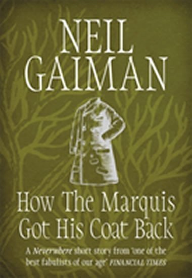 How the Marquis Got His Coat Back – Gaiman Neil