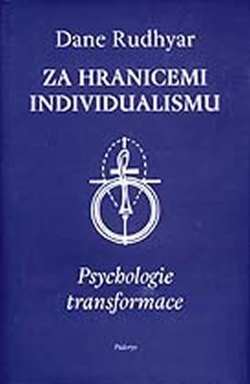 Za hranicemi individualismu – Rudhyar Dane