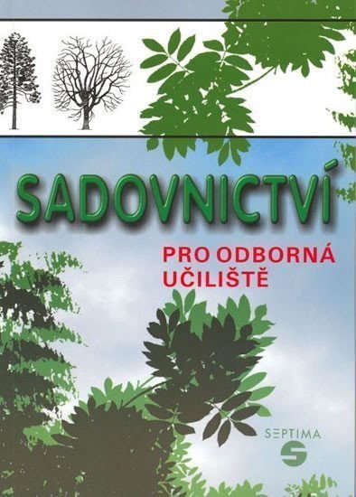 Sadovnictví pro odborná učiliště – Dvořáček Pavel
