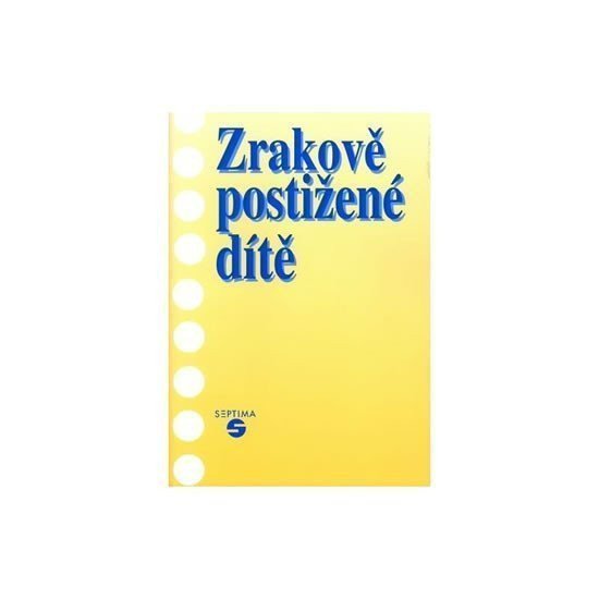 Zrakově postižené dítě – Keblová Alena