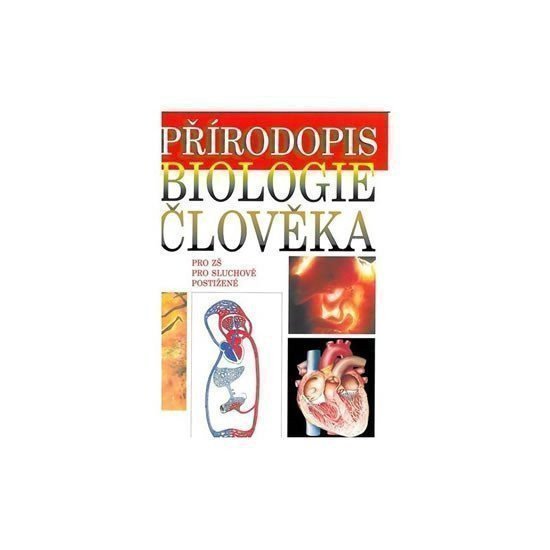 Přírodopis - Biologie člověka - učebnice pro ZŠ pro sluchově postižené – Skýbová Jana