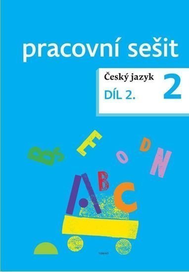Český jazyk pro 2 ročník - pracovní sešit 2 díl – Topil Zdeněk