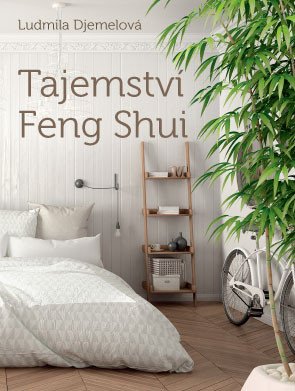 Tajemství Feng Shui – Djemelová Ludmila