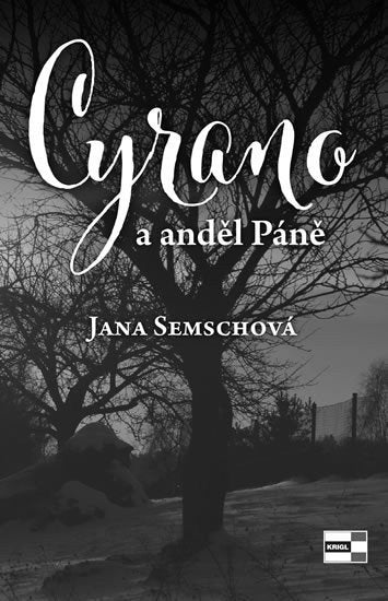 Cyrano a anděl Páně – Semschová Jana